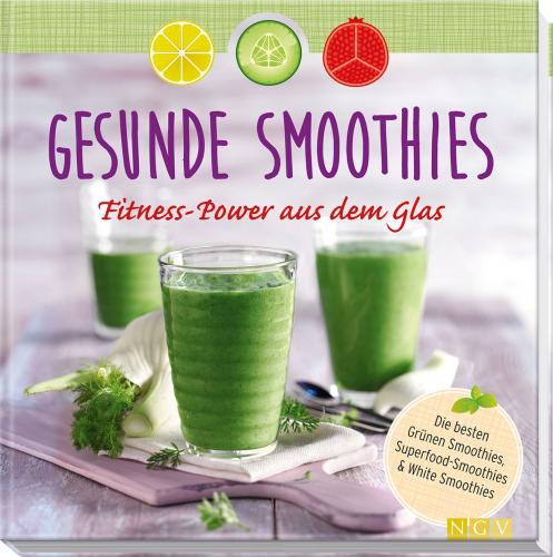 NGV "Gesunde Smoothies - Fitness-Power aus dem Glas"